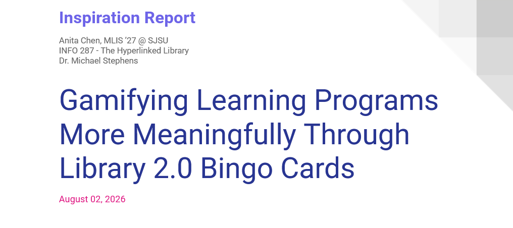 Preview of Anita's inspiration report titled "Gamifying Learning Programs More Meaningfully Through Library 2.0 Bingo Cards"