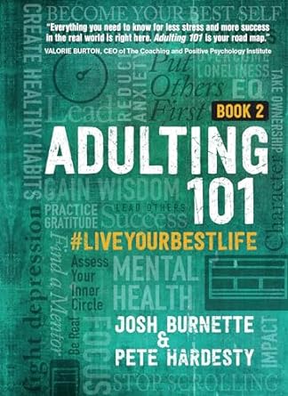 Book Cover: Adulting 101 Book 2: #liveyourbestlife - An In-depth Guide to Developing Healthy Habits, Becoming More Confident, and Living Your Purpose for Graduates and Young Adults